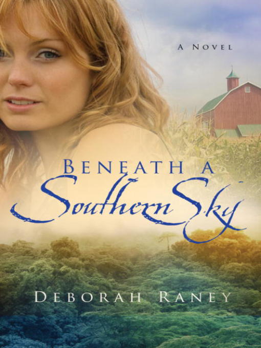 Title details for Beneath a Southern Sky by Deborah Raney - Available
